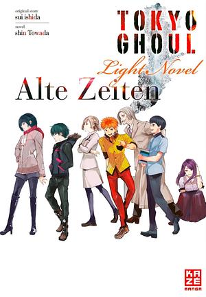 Tokyo Ghoul: Alte Zeiten - Light Novel #3 by Sui Ishida