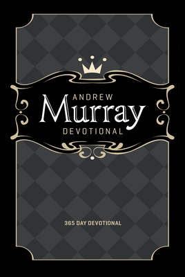 Andrew Murray Devotional: 365 Day by Andrew Murray