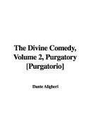 The Divine Comedy, Volume 2, Purgatory Purgatorio by Dante Alighieri