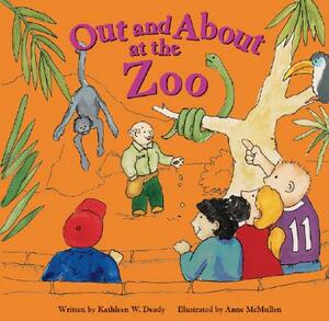 Out and about at the Zoo by Kathleen W. Deady