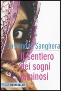 Il sentiero dei sogni luminosi by Jasvinder Sanghera