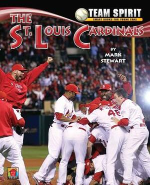 The St. Louis Cardinals by Mark Stewart