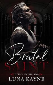 Brutal Saint  by Luna Kayne