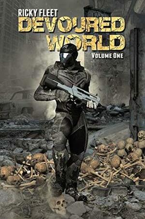 Devoured World: Volume One by Ricky Fleet