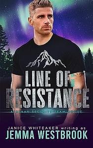 Line of Resistance by Janice Whiteaker, Jemma Westbrook