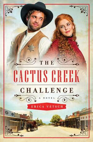 The Cactus Creek Challenge by Erica Vetsch