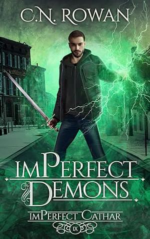 imPerfect Demons by C.N. Rowan, C.N. Rowan