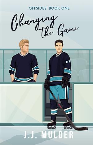 Changing the Game by J.J. Mulder