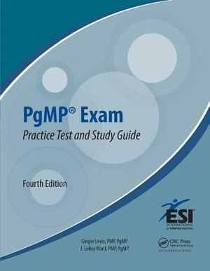 Pgmp(r) Exam Practice Test and Study Guide by Ginger Levin