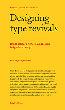 Designing Type Revivals: Handbook for a Historical Approach to Typeface Design by Gerry Leonidas