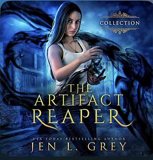 The Complete Artifact Reaper Saga by Jen L. Grey