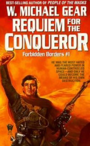 Requiem for the Conqueror by W. Michael Gear