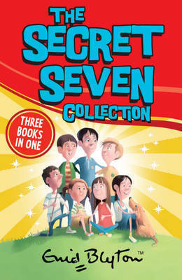 The Secret Seven Collection: 3 Books In 1 by Enid Blyton