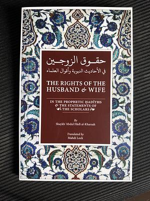 The Rights of the Husband and Wife by Abdul Hadi al-Kharsah