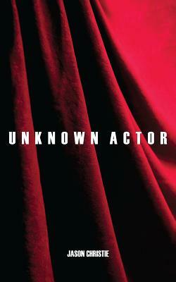 Unknown Actor by Jason Christie