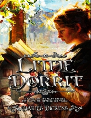 Little Dorrit: omplete With 45 Original Illustrations by Charles Dickens