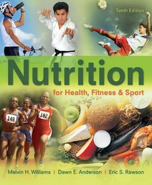 Combo: Nutrition for Health, Fitness & Sport with NCP Online Access by Dawn Anderson, Melvin H. Williams, Eric Rawson