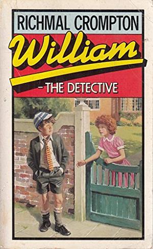 William the Detective by Richmal Crompton