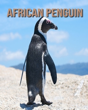 African penguin: Children Book of Fun Facts & Amazing Photos by Kayla Miller