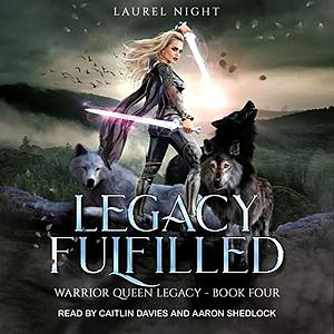 Legacy Fulfilled by Laurel Night