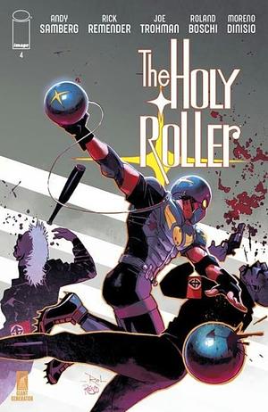 The Holy Roller  by Rick Remender, Andy Samberg, Roland Boschi, Moreno Dinisio, Joe Trohman