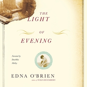 The Light of Evening by Edna O'Brien