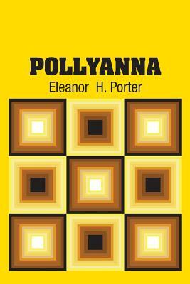 Pollyanna by Eleanor H. Porter