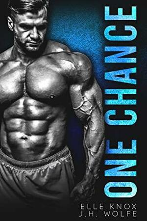 One Chance by Elle Knox, J.H. Wolfe