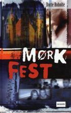 Mørk fest by Dorte Roholte