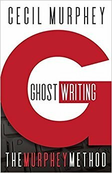 Ghostwriting: The Murphey Method by Cecil Murphey