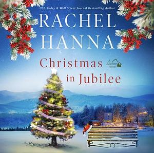 Christmas In Jubilee by Rachel Hanna, Rachel Hanna