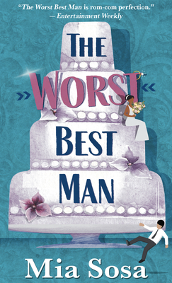 The Worst Best Man by Mia Sosa