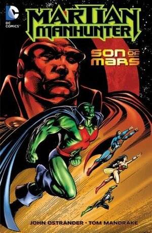 Martian Manhunter: Son of Mars by Tom Mandrake, John Ostrander, Jan Duursema, John Arcudi