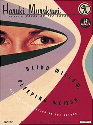 Blind Willow, Sleeping Woman: 24 Stories by Patrick Lawlor, Haruki Murakami, Ellen Archer