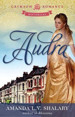 Audra by Amanda L. V. Shalaby