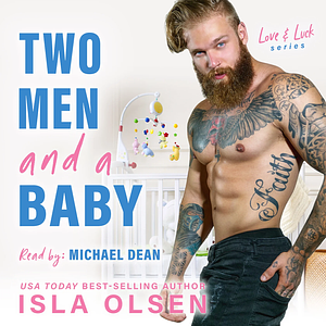 Two Men and a Baby by Isla Olsen