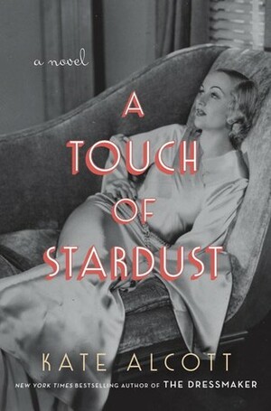 A Touch of Stardust by Kate Alcott