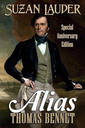 Alias Thomas Bennet: Special Anniversary Edition by Janet B. Taylor, Suzan Lauder, Carol S. Bowes