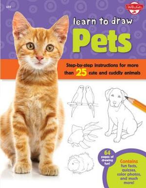 Learn to Draw Pets: Step-By-Step Instructions for More Than 25 Cute and Cuddly Animals by Walter Foster Jr. Creative Team