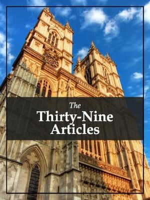 The Thirty-Nine Articles by Church of England
