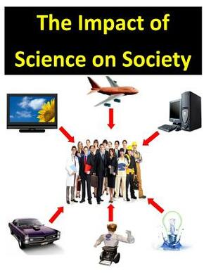 The Impact of Science on Society by National Aeronautics and Space Administr