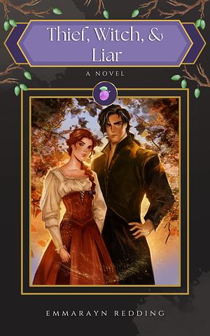 Thief, Witch, and Liar by Emmarayn Redding