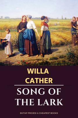 Song of the Lark by Willa Cather