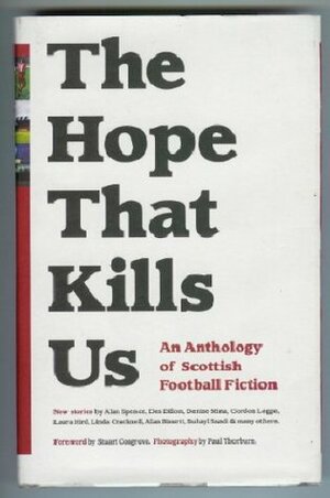 The Hope That Kills Us: An Anthology of Scottish Football Fiction by Adrian Searle