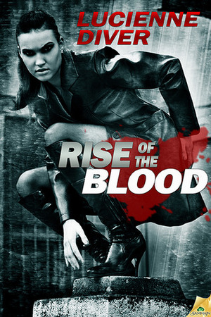 Rise of the Blood by Lucienne Diver