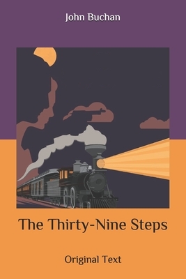 The Thirty-Nine Steps: Original Text by John Buchan