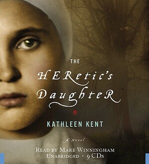 The Heretic's Daughter by Kathleen Kent