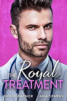 The Royal Treatment by Ana Sparks, Holly Rayner