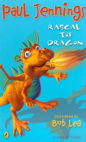 Rascal The Dragon by Paul Jennings, Bob Lea