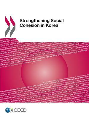 Strengthening Social Cohesion in Korea by OECD